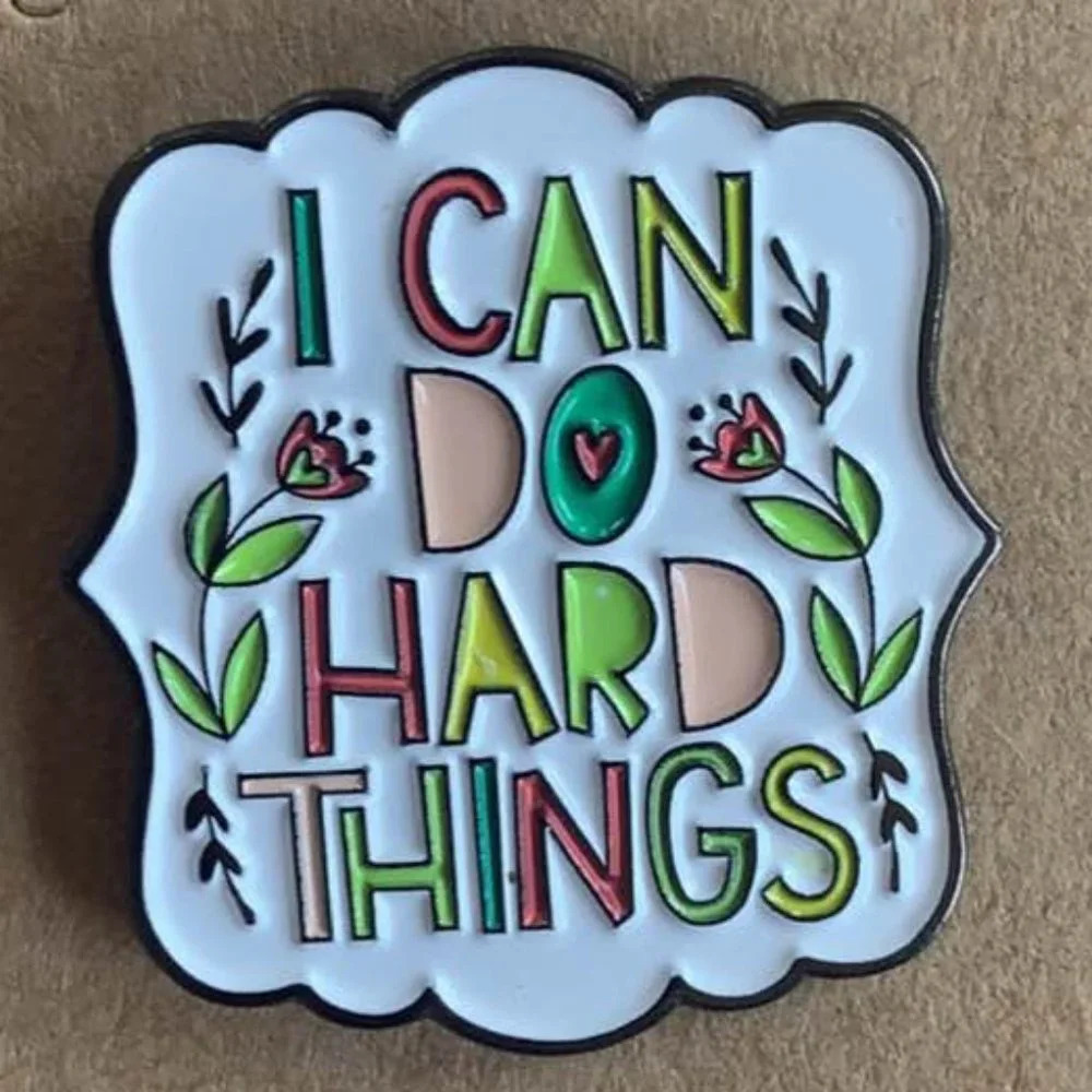Brand new “I Can Do Hard Things” inspirational enamel pin brooch